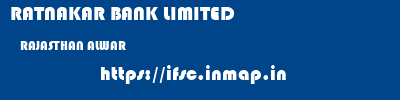 RATNAKAR BANK LIMITED  RAJASTHAN ALWAR    ifsc code